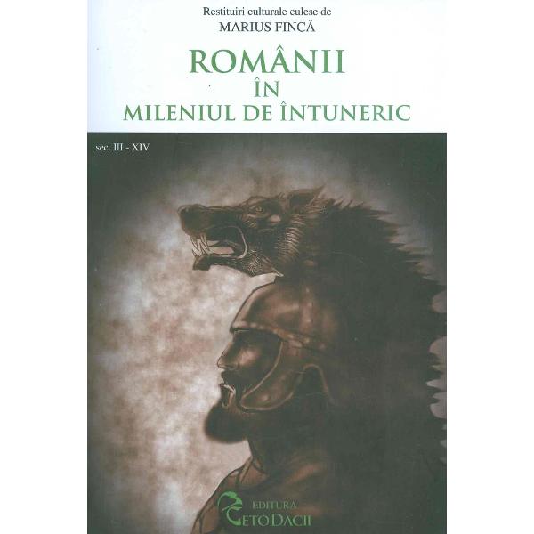 Romanii in mileniul de intuneric sec III-XIV