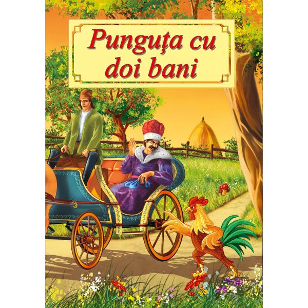 Punguta cu doi bani-Poveste ilustrataRepovestita dupa Ion Creanga Punguta cu doi bani -poveste ilustrata este o carte potrivita pentru copiii de gradinita si cei din clasele mici Ilustratiile Danei Popescu stimuleaza creativitatea copiilorAceasta carte este ideala pentru a petrece timp de calitate cu copiii si a-i ajuta sa isi dezvolte creativitatea