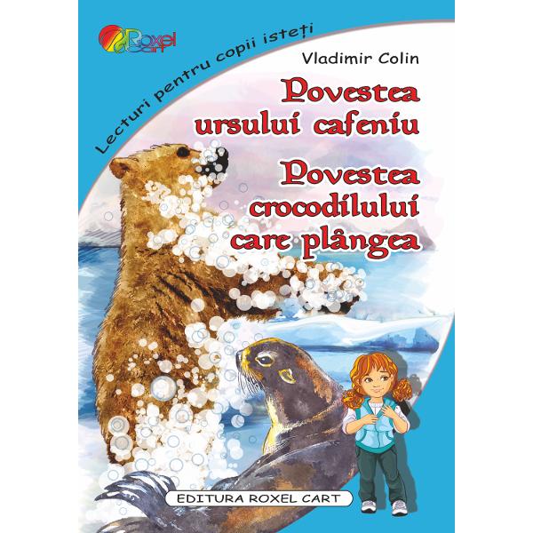 Povestea ursului cafeniu Povestea crocodilului care plangea – Vladimir ColinCe credeti ca s-ar fi intamplat daca intre povestile pe care le-ati citit nu ar fost si Povestea ursului cafeniu si Povestea crocodilului care plangea Ei bine multe dintre lucrurile pe care le stim azi sunt rezultatul unor lecturi care ne ajuta sa intelegem de ce chiar fiind diferiti ca infatisare felul nostru de a fi este acelasi sau de ce in spatele aparentelor al cuvintelor al gesturilor 