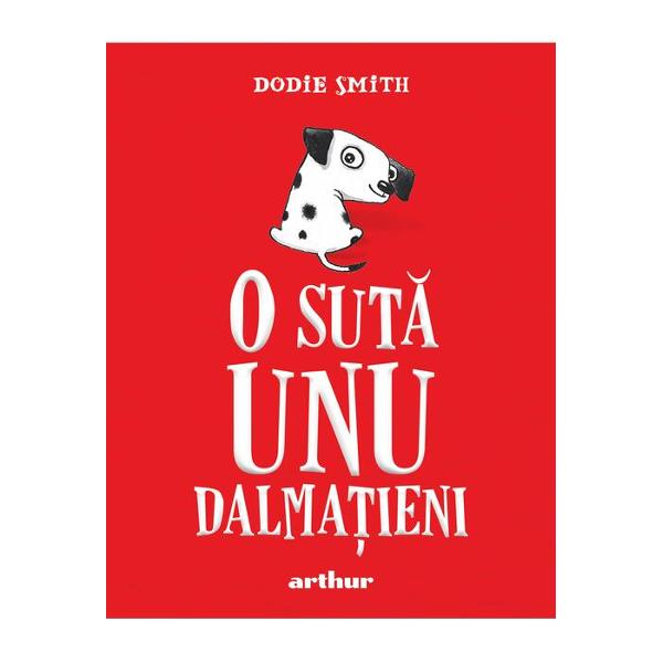 „O sut&259; unu dalma&539;ieni” de Dodie Smith este o aventur&259; despre curaj loialitate &537;i for&539;a familiei ideal&259; pentru copiii între 10 &537;i 12 ani Cartea „O sut&259; unu dalma&539;ieni” de Dodie Smith este o poveste 