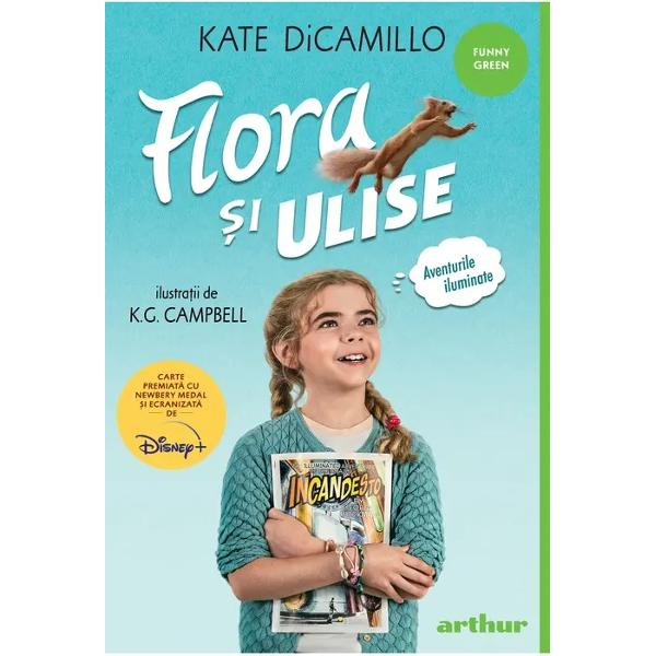 O tragicomedie cu supereroi câ&537;tig&259;toare a Newbery Medal„Flora &537;i Ulise” de Kate DiCamillo este o aventur&259; plin&259; de umor &537;i sensibilitate despre prietenie empatie &537;i supereroi nea&537;tepta&539;i Descriere scurt&259;O zi care seam&259;n&259; cu oricare alta A&537;a începe totul Flora e la biroul din camera ei &537;i 