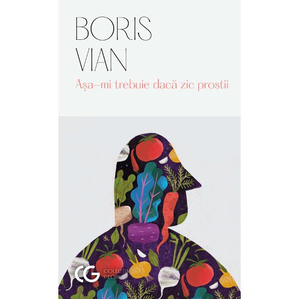 Cele mai simpatice amuzante sau percutante citate din vasta oper&259; a lui Boris Vian autorul iconoclast al c&259;rui centenar a fost s&259;rb&259;torit de curând Du&537;man al seriozit&259;&539;ii rigide &537;i al vorbelor goale Vian a dat poate cea mai frumoas&259; defini&539;ie a umorului „Umorul e polite&539;ea disper&259;rii”„Indiferent de perioada în care v-a&539;i plasa într-o structur&259; istoric&259; se 