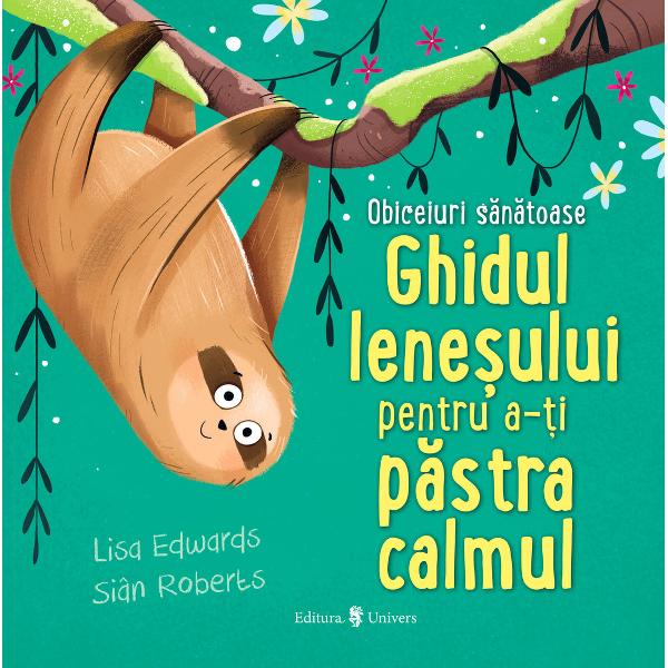 Lene&351;ul nu î&351;i irose&351;te energia sup&259;rându&8209;se sau înfuriindu&8209;se Îi place s&259; stea atârnat prin copaci Descoper&259; cum po&355;i &351;i tu s&259;&8209;&355;i p&259;strezi calmul petrecându&8209;&355;i o zi cu Lene&351;ul &351;i prietenii lui