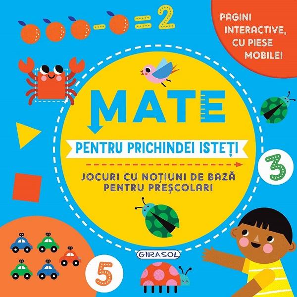 Mate pentru prichindei isteti Jocuri cu notiuni de baza pentru prescolariAjuta-ti prichindelul sa descopere ce grozava e matematica Rasfoind paginile interactive cu jocuri va invata zece notiuni de bazaIlustratii color de Danielle Mudd Vanja Krugulj