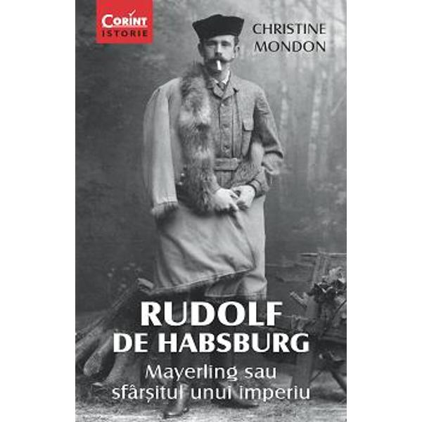 La 30 ianuarie 1889 printul mostenitor al monarhiei austro-ungare Rudolf de Habsburg este gasit mort alaturi de amanta lui baroana Maria Vetsera în pavilionul de vânatoare de la Mayerling Moartea lor a facut obiectul multor interpretari