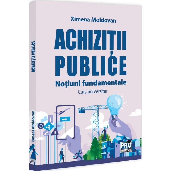 Lucrarea Achizitii publice Notiuni fundamentale Curs universitar urmareste sa prezinte intr-o maniera abordabila un domeniu esential pentru buna functionare a institutiilor publice si viata comunitatilor sociale din Romania domeniu cu impact direct asupra cheltuielilor publice si calitatii serviciilor pe care statul le ofera Structurat pe sase capitole cursul are ca scop introducerea in mecanismul procedurilor de achizitie publica 