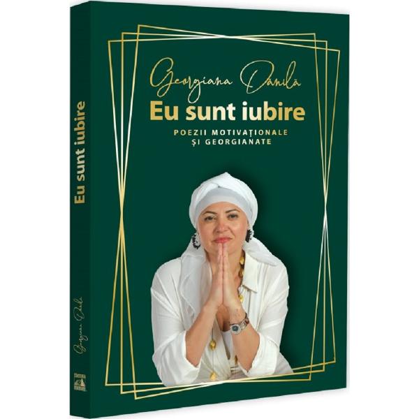 Eu sunt iubire Poezii motivationale si georgianateDupa cea de-a treia carte Soare care simbolizeaza centrul puterii plexul solar chakra manipura culoarea galben ne mutam cu o chakra mai sus in centrul iubirii in inima in anahata culoarea verde Cartea a patra Eu sunt iubire este un omagiu adus Iubirii si vine cu reamintiri ale adevarului care se vrea transmis prin 