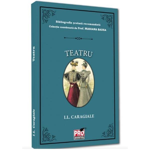 Volumul Teatru de ION LUCA CARAGIALE face parte din colectia de Bibliografie scolara recomandata coordonata de prof MARIANA BADEA Utila pentru cunoasterea principalelor opere literare studiate la scoala colectia se remarca printr-o atenta ingrijire a textului astfel incat copiii carora li se adreseaza aceste titluri sa beneficieze de o experienta a lecturii folositoare menita sa accentueze aplecarea spre literatura romana si scriitorii care au marcat 
