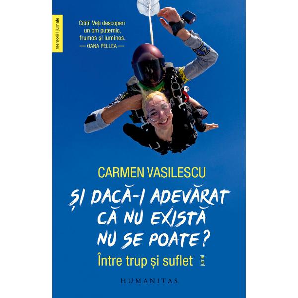 „Prin felul în care scrie descrie &537;i e la curent cu tot ce se întâmpl&259; pe plan cultural Carmen e în miezul vie&355;ii î&537;i conduce destinul &537;i-l dep&259;&537;e&537;te O via&355;&259; care acum s-a coagulat într-o carte care trebuie citit&259; f&259;r&259; a ne l&259;sa influen&355;a&355;i de compasiune sau de prejudec&259;&355;i E o poveste în care ne emo&355;ioneaz&259; curajul &537;i senin&259;tatea 