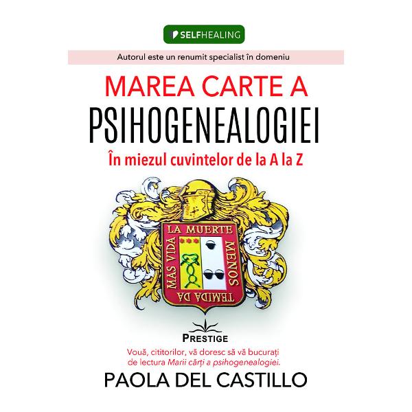 „Tot ceea ce ati vrut vreodata sa stiti despre familia dumneavoastra si nu numai” nevoia de a redescoperi traditiile familiale radacinile valorile transmisiunile mostenirile toate aceste informatii fac parte din Marea Carte a PsihogenealogieiDictionarul este primul publicat pe aceasta tema si prezinta o cercetare originala bazata pe povestile de viata ale pacientilor Se doreste a fi un ajutor eficient pentru eliberarea de repetitiile inconstientului 