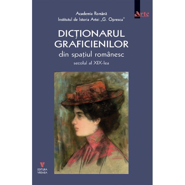 - Eduard Andrei- Virginia Barbu- Olivia Ni&539;i&537;- Raluca Partenie- Corina Teac&259;În suita de dic&539;ionare elaborate de bravul colectiv al compartimentului Art&259; Modern&259; &537;i Contemporan&259; de la Institutul de Istoria Artei „G Oprescu” era necesar s&259; figureze &537;i unul dedicat graficienilor secolului al XIX&8209;leaÎn aceast&259; lucrare ne ocup&259;m exclusiv de arti&537;tii 