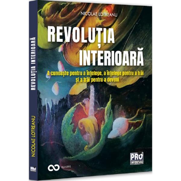 Revolutia interioara A cunoaste pentru a intelege a intelege pentru a trai a trai pentru a deveiniCartea de fata este una a dialogului interior a reflectiei si deschiderii tuturor cailor posibile spre constiinta deplina Departe de a inchide gandirea intr-o metodologie vizeaza o meditatie a celui care o intalneste asupra unui adevar simplu si poate inspaimantator pentru multi asteptarea mantuirii din afara noastra este o speranta 