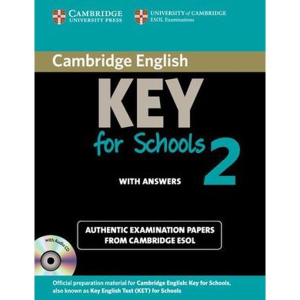 Cambridge English Key for Schools 2 contains four complete and authentic examination papers for Cambridge English Key for Schools KET for Schools This collection of past examination papers is aimed at a young audience and provides the most authentic exam preparation available They allow candidates to familiarise themselves with the content and format of the examination and to practise useful examination techniquesThis pack contains the Students Book with answers and Audio CD 