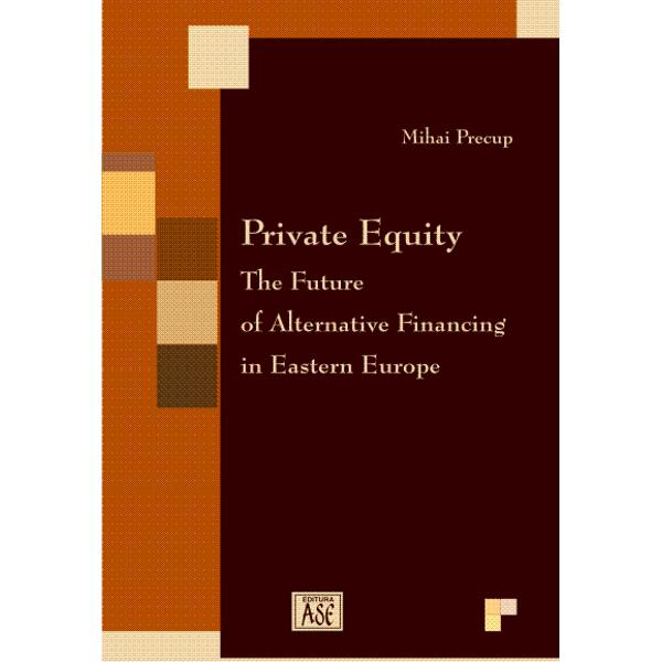 This book is a must-read for investors economists policymakers and anyone interested in the transformative power of private equity funds in shaping Eastern Europes economic future Mihai Precup offers unique insights into the challenges and opportunities within the regions investment landscape providing a key resource for understanding the intersection of alternative finance and economic development in a rapidly changing world Professor Florin 