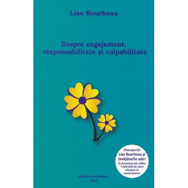 Lise Bourbeau va raspunde la intrebarile despre Responsabilitate angajament si culpabilitate  Lise Bourbeau este autoarea a numeroase best-seller-uri printre care Ascuta-ti corpul Cine esti tu autobiografia WOW Eu sunt Dumnezeu Si tu esti precum si Corpul tau isi spune iubeste-te Este fondatoarea celei mai mari scoli de dezvoltare personala din Quebec Orgarizeaza impreuna cu echipa sa conferinte si ateliere in toata lumea  Aceasta 