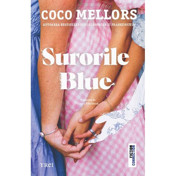 Autoarea bestsellerului Cleopatra &537;i Frankenstein O sor&259; nu e o prieten&259; Sunte&539;i parte una din cealalt&259; înc&259; de la început Surorile Blue sunt extraordinare — &537;i extrem de diferite Avery fiica cea mare tipic&259; este o avocat&259; sever&259; care traie&537;te în Londra îns&259; ascunde un secret care i-ar putea distruge pentru totdeauna 
