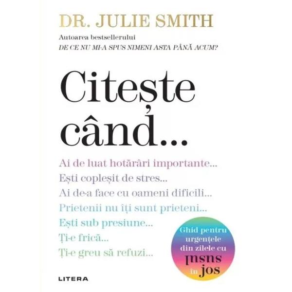 DE LA AUTOAREA BESTSELLERULUI DE CE NU MI-A SPUS NIMENI ASTA PÂN&258; ACUMVÂNDUT ÎN PESTE 1 MILION DE EXEMPLARE&536;I TRADUS ÎN MAI MULT DE 40 DE LIMBIScris&259; ca urmare a bestsellerului s&259;u De ce nu mi-a spus nimeni asta pân&259; acum psihologul clinician dr Julie Smith ne ofer&259; o carte-manual pentru via&539;&259; Conceput&259; ca o serie de scrisori fiecare capitol ofer&259; o sum&259; de 