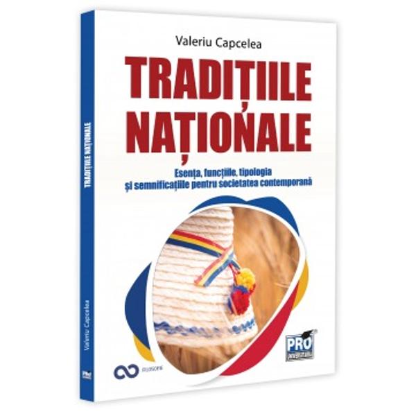 Monografia Traditiile nationale esenta functiile tipologia si semnificatiile pentru societatea contemporana elucideaza rostul si menirea traditiilor nationale in asigurarea principiului continuitatii in dezvoltare a generatiilor umane in general si in spatiul romanesc in mod special Cartea reprezinta o tratare filosofica si sistermica a traditiilor fiind explicata esenta si natura lor universala locul si rolul lor in societatea contemporana In acelasi timp sunt expuse functiile pe 