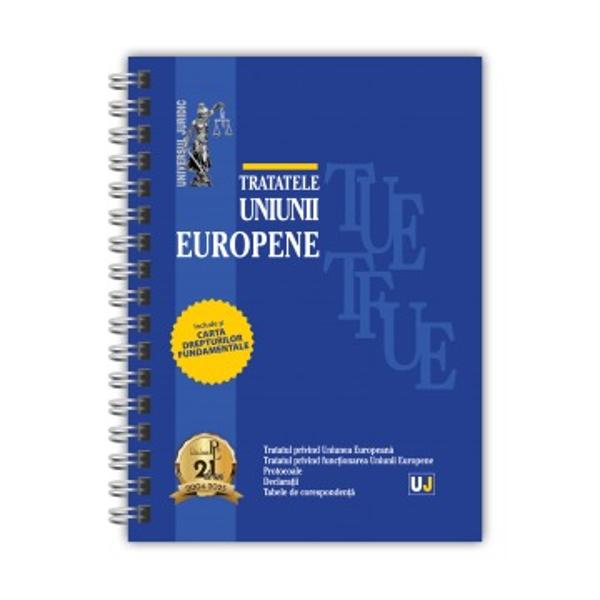 TRATATELE UNIUNII EUROPENE MAI 2025 EDITIE SPIRALATA &9679; Tratatul privind Uniunea Europeana&9679; Tratatul privind functionarea Uniunii Europene&9679; Protocoale&9679; Declaratii&9679; Tabele de corespondenta&9679; CARTA DREPTURILOR FUNDAMENTALE A UNIUNII EUROPENE Culegerea Tratatele Uniunii Europene mai 2025 editie spiralata tiparita pe hartie alba de calitate superioara cuprinde 