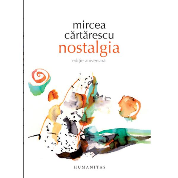 „N-am mai scris niciodat&259; povestiri asemenea celor din Nostalgia c&259;ci ele nu pot fi pasti&351;ate continuate sau dezvoltate Dup&259; Arhitectul m-am oprit pentru c&259; nu mai era nimic de spus Nici n-am mai citit din aceast&259; carte am r&259;mas doar cu vaga dar magica ei amintire Mi-au r&259;mas jocul feti&539;elor din REM stiloul ambiguu din Mendebilul muzeul Antipa din Gemenii 