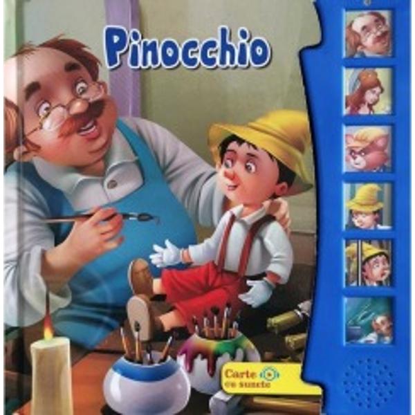 Carte cu sunete ideala pentru cei miciMicii curiosi vor putea da pagina apasa pe butoane si urmari actiunea in frumoasele ilustratiiGepetto era un biet batran singur care facea papusi din lemn Odata el a scluptat un baietel care dintr-o data a prins viataEl i-a pus numele Pinocchio
