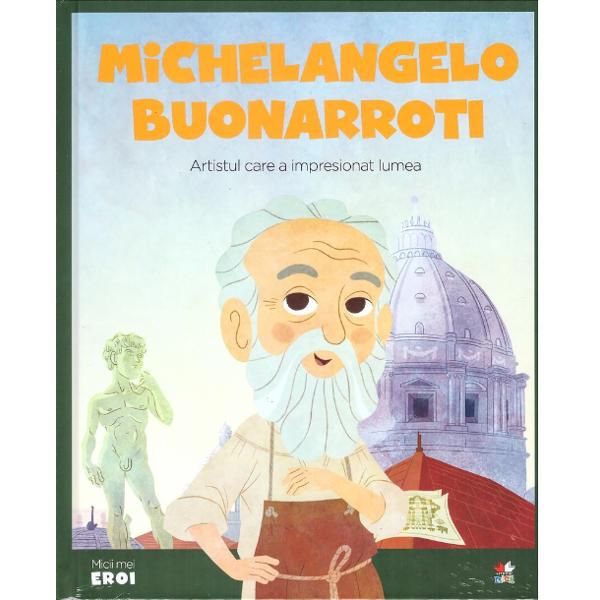Michelangelo Buonarroti cunoscut pur &537;i simplu ca Michelangelo este considerat cel mai mare artist care a tr&259;it vreodat&259; A fost crescut de o doic&259; Aceasta fiind fiic&259; &537;i so&539;ie de pietrar i-a insuflat micului Michelangelo dragostea pentru marmur&259; Aceast&259; pasiune &238;l determin&259; s&259; p&259;r&259;seasc&259; &537;coala de&537;i p&259;rin&539;ii lui ar fi dorit ca el s&259; studieze gramaticaPrintre cele mai cunoscute opere ale 
