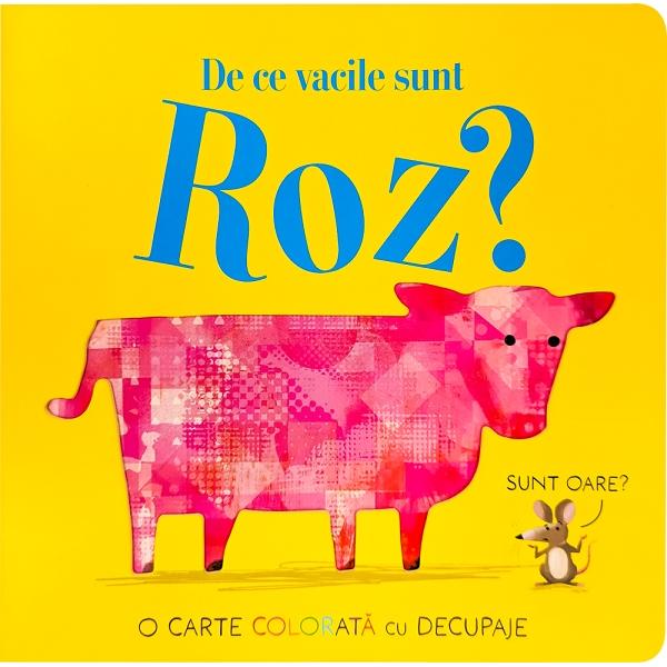 De ce vacile sunt rozO nu Culorile au luat-o razna in aceasta cartePisicile au devenit verzi iar vacile - rozDatorita decupajelor devine mai interesant si distractiv sa inveti animalele si culorileTrebuie doar sa intorci pagina si vei afla de ce animalele au culori neobisnuite