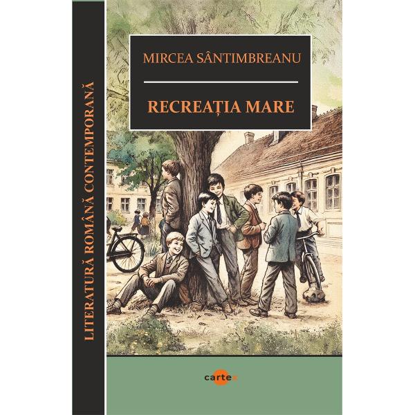 Recreatia mare-Mircea SantimbreanuColectia de „Literatura romana contemporana“ a Editurii Cartex va propune o selectie riguroasa a prozatorilor eseistilor dramaturgilor si poetilor intrati in bibliografiile scolare obligatorii dar si in circuitul cartilor de pe noptieraReputat ca editor si figura pitoreasca a lumii literare Mircea Santimbreanu a fost un editor priceput si curajos un personaj eminamente simpatic si indragit care reusea sa treaca prin 
