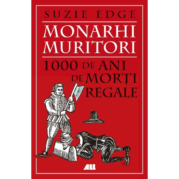 Coroana nu a fost niciodat&259; garan&539;ia unei mor&539;i lini&537;titeÎn Monarhi muritori medicul &537;i istoricul Suzie Edge exploreaz&259; într-un stil captivant un mileniu de decese regale din Anglia &537;i Sco&539;ia dezv&259;luind un tablou viu al violen&539;ei bolilor intrigilor &537;i supersti&539;iilor care au modelat sfâr&537;itul celor afla&539;i pe tronHenric al VIII-lea 