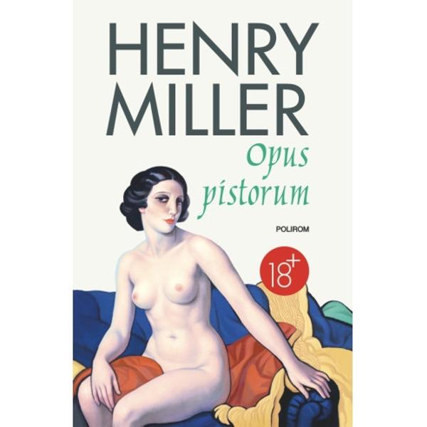 Traducere din limba englez&259; note &351;i avertisment de Roxana DraguPrefa&355;&259; de Dan&8209;Silviu BoerescuOpus pistorum este o carte scris&259; de Henry Miller la comand&259; În ciuda acestui lucru cititorul va recunoa&351;te în roman principalele caracteristici ale prozei autorului candoarea acestuia agerimea min&355;ii autoironia &351;i pofta de via&355;&259; De la Marcelle la Tania de la Alexandra la Anna de la 