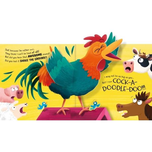 From a snorting pig to a crowing cockerel every animal on the farm thinks its the loudest one of all and theyre going to show you why With hilarious rhyming text and exciting animal noises this book is full of fun surprises to discover as all the animals try to outdo each other