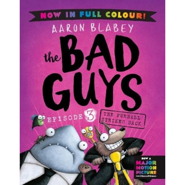 The third laugh-out-loud Bad Guys episode by award-winning creator Aaron Blabey now in full colourI wish Id had these books as a kid Hilarious – Dav Pilkey creator of Captain Underpants and Dog ManThey sound like the Bad Guys they look like the Bad Guys  and they even smell like the Bad GuysBut Mr Wolf Mr Piranha Mr Snake and Mr Shark are about to change all of that – 