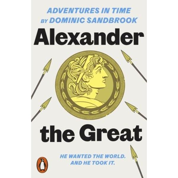 Take a journey to a vanished world with the ADVENTURES IN TIME series - stories so exciting you wont believe theyre all trueHis mind was clear It was time to go east Time to march into Asia to confront the Persians and to meet his destinyAlexander has one wild dream to rule the world And with his childhood friends and his beloved horse Bucephalas he sets out from his home in Ancient Greece to do just that With historian Dominic Sandbrook 