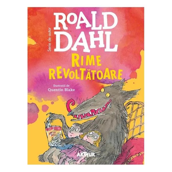 Basmele noastre preferate spuse în versuri de marele Roald Dahl &537;i des&259;vâr&537;ite cu întors&259;turi n&259;r&259;va&537; de pozna&537;eBasmele noastre preferate spuse în versuri de marele Roald Dahl &537;i des&259;vâr&537;ite cu întors&259;turi n&259;r&259;va&537; de pozna&537;e Dac&259; a&539;i crezut cumva c&259; Cenu&537;&259;reasa se m&259;rit&259; cu prin&539;ul &537;i tr&259;ie&537;te fericit&259; 