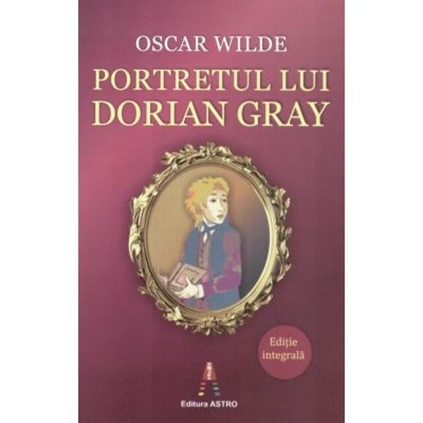 „Lu&259; de pe canapea cuvertura aceea purpurie &539;esut&259; cu aur care o acoperea &351;i &355;inând-o în mâini trecu în spatele paravanului Oare chipul de pe pânz&259; era mai dezgust&259;tor decât înainte I se p&259;rea neschimbat dar ura i se intensificase P&259;r de aur ochi alba&351;tri buze ro&537;ii trandafirii – toate erau la locul lor Doar expresia se schimbase Ar&259;ta cumplit cu tr&259;s&259;tura 