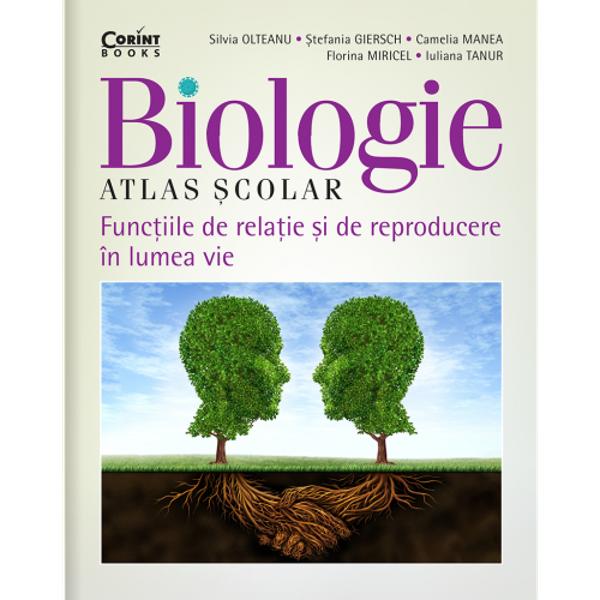 Biologie Atlas &351;colar Func&355;iile de rela&355;ie &351;i de reproducere în lumea vie este realizat în concordan&355;&259; cu obiectivele noii programe &351;colare de biologie Lucrarea se adreseaz&259; în special elevilor de clasa a VII-a fiind un excelent instrument de lucru acas&259; sau la &351;coal&259; atât pentru ace&351;tia cât &351;i pentru profesorul de biologiePrin con&355;inutul &351;tiin&355;ific 