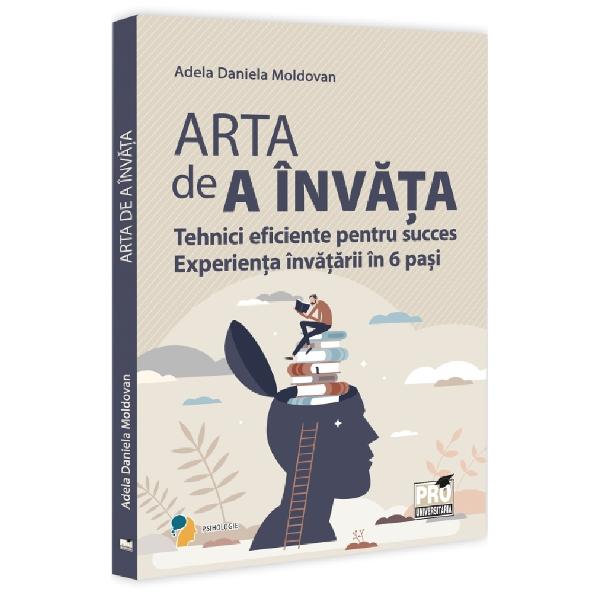Invatarea nu este un simplu proces de achizitie a cunostintelor pentru adaptarea eficienta la o lume aflata in continua schimbare ci un context al devenirii in care fiecare elev se descopera pe sine intre limite si posibilitati prin introspectare examinare reflectare Dimensiunea autoreglatoare a invatarii evidentiaza exercitiul permanent de interpretare si reconfigurare a sensului experientelor traite in dinamica eu-lume Arta invatarii implica mai mult 