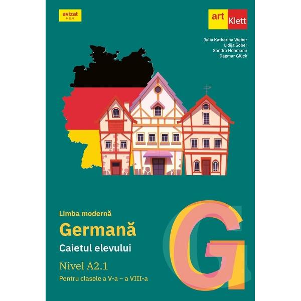 Limba germana Caietul elevului Nivel A21 pentru clasele a V-a - a VIII-aPrezentul auxiliar a fost avizat de Ministerul Educatiei si Cercetarii prin Ordinul nr 5318 din 21112019 si se regaseste la pozitia nr 49 din anexa OrdinuluiAceasta lucrare a fost realizata in conformitate cu Programa scolara pentru disciplina Limba moderna 1 Limba 