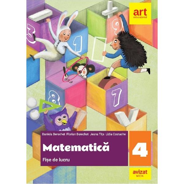 Matematica Fise de lucru pentru clasa a IV-aPrezentul auxiliar a fost avizat de Ministerul Educatiei prin Ordinul nr4642 din 18082021 Lucrarea este realizata in conformitate cu programa scolara pentru disciplina Matematica Clasele a lll-a- a IV-a aprobata prin OMEN nr500302122014