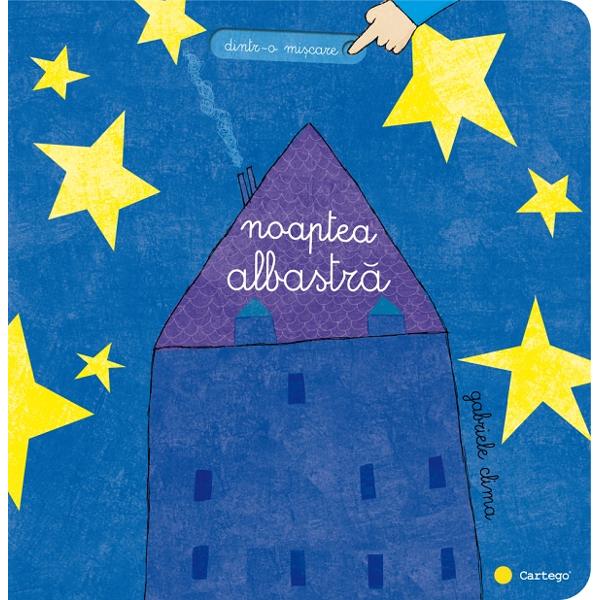 Noaptea albastra face parte din colectia internationala bestseller Dintr-o miscare Este scrisa si ilustrata de renumitul autor italian Gabriele Clima care a conceput-o special pentru bebelusi si copii mici 0 ani Cartea combina naratiunea delicata in versuri simple cu citirea interactiva menita sa dezvolte gandirea copilului si motricitatea fina Elementele mobile ale cartii vor ajuta copilasii sa aprinda stelele pe cerul noptii sau sa miste vaporul la o alta destinatie Cu 