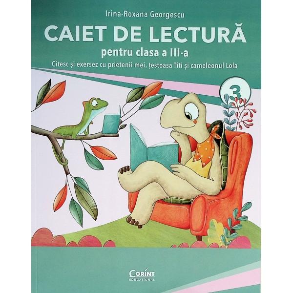 Caiet de lectura clasa a III a Citesc si exersez cu prietenii mei testoasa Titi si cameleonul Lola