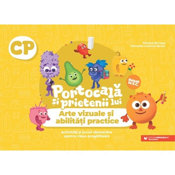 Auxiliarul Portocal&259; &537;i prietenii lui Arte vizuale &537;i abilit&259;&539;i practice Activit&259;&539;i &537;i jocuri distractive pentru clasa preg&259;titoare urmeaz&259; cu fidelitate programa &537;colar&259; în vigoare fiind destinat utiliz&259;rii pe parcursul întregului an &537;colar Activit&259;&539;ile de înv&259;&539;are folosite în abordarea con&539;inuturilor curriculare sunt diferite atât prin forma de prezentare 