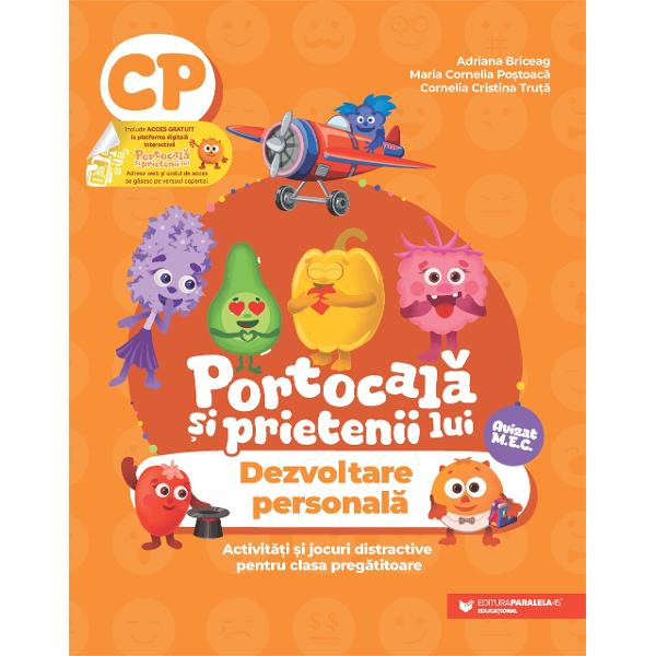 Auxiliarul Portocal&259; &537;i prietenii lui Dezvoltare personal&259; Activit&259;&539;i &537;i jocuri distractive pentru clasa preg&259;titoare urmeaz&259; cu fidelitate programa &537;colar&259; în vigoare fiind destinat utiliz&259;rii pe parcursul întregului an &537;colar Activit&259;&539;ile de înv&259;&539;are folosite în abordarea con&539;inuturilor curriculare sunt diferite atât prin forma de prezentare cât &537;i prin 