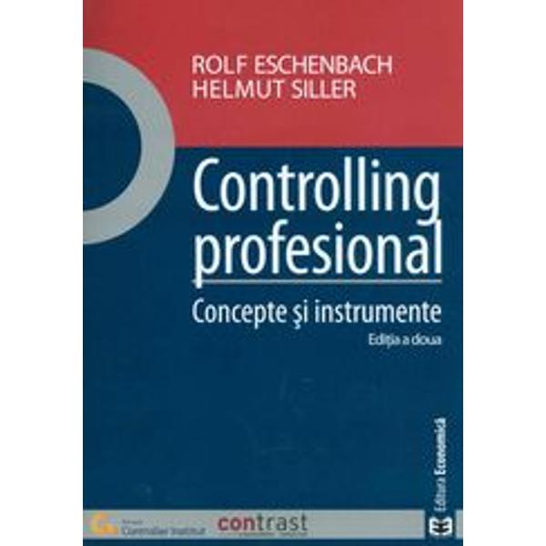 Controlling profesional Concepte si instrumenteRolf Eschenbach Helmut Siller