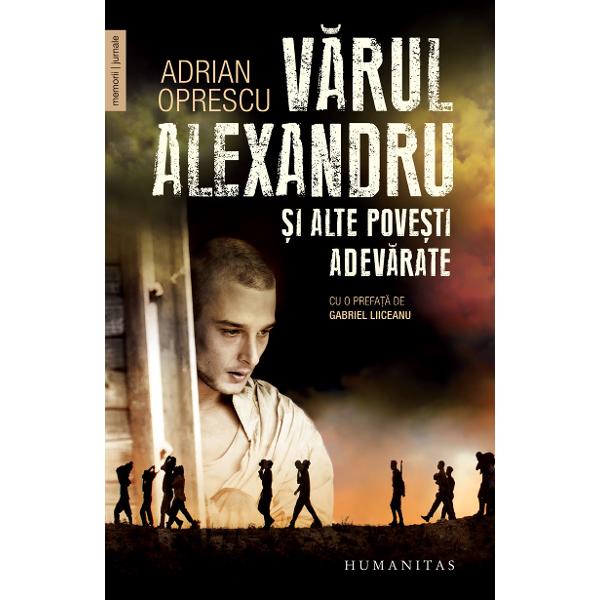 Prefa&539;&259; de Gabriel Liiceanu&nbsp;&bdquo;&Icirc;n urm&259; cu c&acirc;teva luni am primit pe computer scrise cu un singur deget &537;i f&259;r&259; diacritice cele nou&259;sprezece pove&537;ti adev&259;rate care alc&259;tuiesc volumul&nbsp;V&259;rul Alexandru Autorul care a &icirc;mplinit 78 de ani m&259; ruga s&259;-i spun ce p&259;rere am Primindu-le am sur&acirc;s Nu i-am dat nici o &537;ans&259; Nici cea mai mic&259; Nimeni pe 