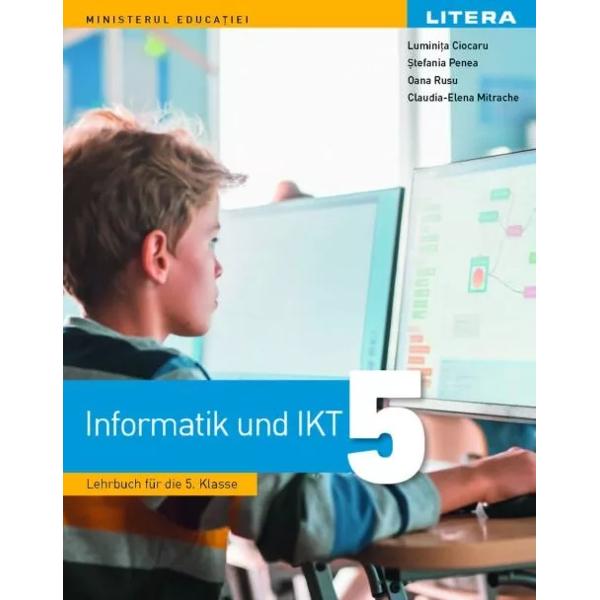 Manualul de Informatic&259; &537;i TIC în limba german&259; pentru clasa a V-a este aprobat la licita&539;ia organizat&259; de Ministerul Educa&539;iei în 2022Manualul Litera pentru disciplina Informatic&259; &537;i TIC în limba german&259; a fost realizat pe baza curriculumului na&539;ional &537;i a programei &537;colare aprobate prin ordinul ministrului educa&539;iei na&539;ionale &537;i cercet&259;rii &537;tiin&539;ifice nr 