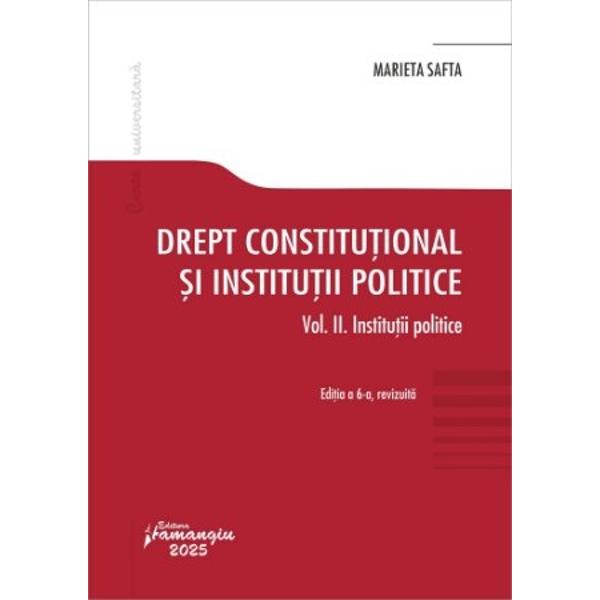 Volumul Institutii politice reprezinta a doua parte a cursului de Drept constitutional si institutii politice al carui prim volum – intitulat Teoria generala a dreptului constitutional Drepturi si libertati – a fost publicat la Editura Hamangiu in noua editii ultima tot in anul 2025Cartea Drept constitutional si institutii politice Vol II Institutii politice cuprinde analiza puterii organizate statal a teoriei statului a autoritatilor publice reglementate in 