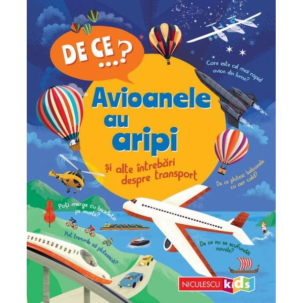 Afl&259; r&259;spunsurile la toate întreb&259;rile pe care &539;i le-ai pus despre diverse mijloace de transport Care este cea mai rapid&259; ma&537;in&259; din lumeDe ce ma&537;inile au ro&539;iSunt ma&537;inile electrice mai bune pentru planeta noastr&259;De ce nu sar 