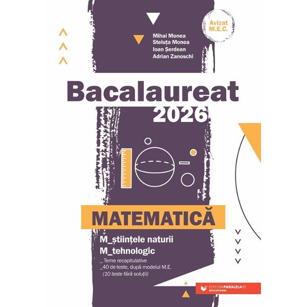 Bacalaureat 2026 Matematic&259; M&351;tiin&355;ele naturii; Mtehnologic este GHIDUL COMPLET pentru preg&259;tirea examenului de bacalaureatLucrarea con&355;ineTeme recapitulative ce includ no&355;iuni teoretice &351;i probleme de antrenament pe trei niveluri ini&355;iere consolidare &351;i evaluare &351;i care acoper&259; toat&259; programa pentru bacalaureat Problemele sunt înso&355;ite doar de r&259;spunsuri cele de ini&355;iere sau de 