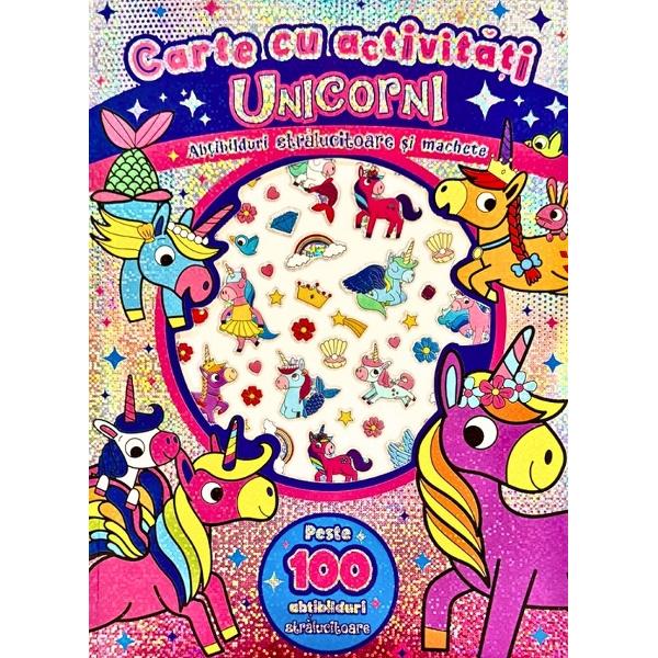Unicorni Carte cu activitati Abtibilduri stralucitoare si machete Peste 100 de abtibilduri stralucitoareAceasta carte plina de culoare si magie este destinata celor mici pasionati de universul fermecat al unicornilor Cu imagini vibrante si activitati variate aceasta carte stimuleaza creativitatea atentia si concentrarea copiilor intr-un mod distractivContine• peste 100 de abtibilduri• 6 planse cu 